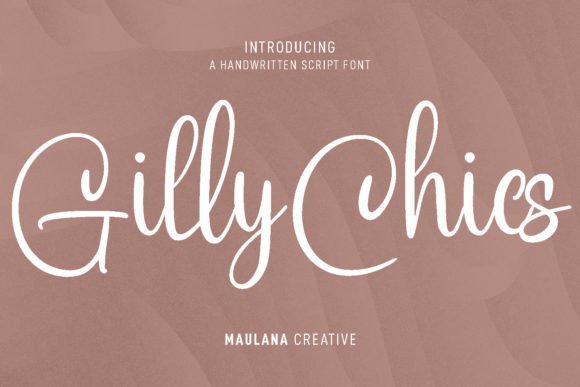 Gilly Chics: The Sweet Script Font That Elevates Your Brand