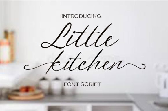 Little Kitchen Font: A Beautiful Script for Design Projects